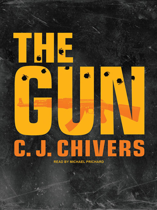 Title details for The Gun by C. J. Chivers - Available